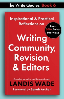 The Write Quotes: Writing Community, Revision, ... B0C5YQ5JGK Book Cover