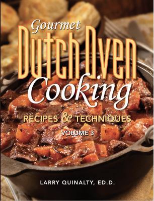 Spiral-bound Gourmet Dutch Oven Cooking : Recipies and Techniques Vol. 3 Book
