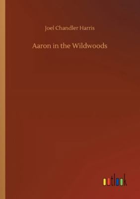 Aaron in the Wildwoods 3752349328 Book Cover