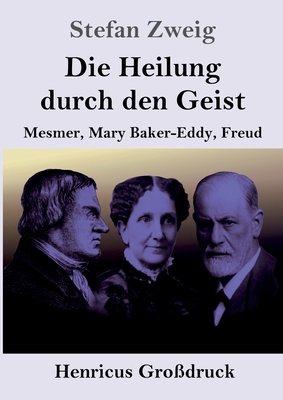 Die Heilung durch den Geist (Großdruck): Mesmer... [German] 3847836633 Book Cover