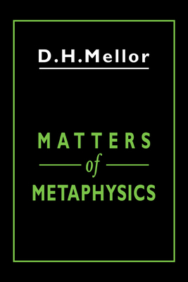Matters of Metaphysics 0521411173 Book Cover