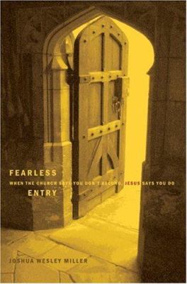 Fearless Entry: When the Church says you don't ... 0595462413 Book Cover