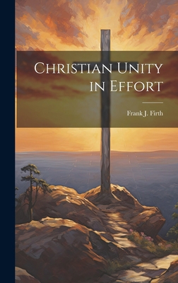 Christian Unity in Effort 1020877537 Book Cover