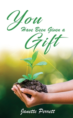 You Have Been Given a Gift 1952155010 Book Cover