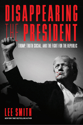 Disappearing the President: Trump, Truth Social... 1641774576 Book Cover