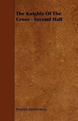 The Knights of the Cross - Second Half 1444630776 Book Cover