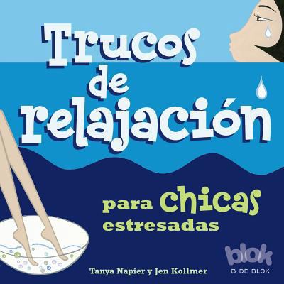 Trucos de Relajacion Para Chicas Estresadas [Spanish] 8493961418 Book Cover