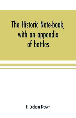The historic note-book, with an appendix of bat... 9353701198 Book Cover