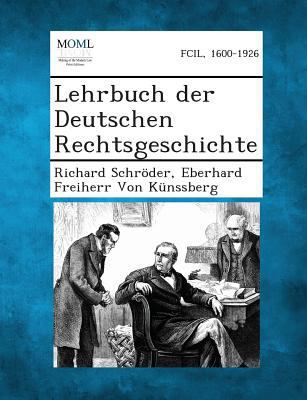 Lehrbuch Der Deutschen Rechtsgeschichte [German] 1287362214 Book Cover