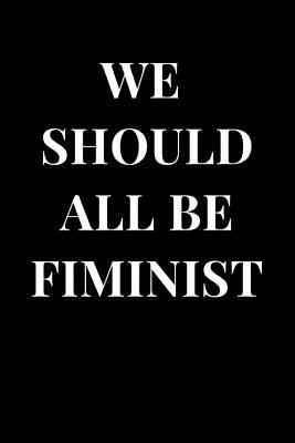 Paperback We Should All Be Feminist : Lined Notebook Journal Book