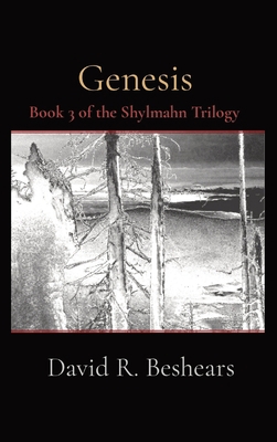 Genesis: Book 3 of the Shylmahn Trilogy 1947231286 Book Cover