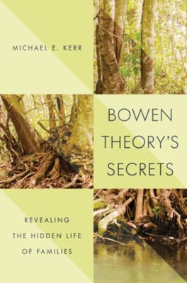 Bowen Theory's Secrets: Revealing the Hidden Li... 0393708128 Book Cover