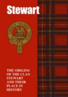 The Stewart: The Origins of the Clan Stewart an... 1852170557 Book Cover