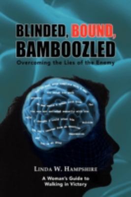 Blinded, Bound, Bamboozled 1436355354 Book Cover