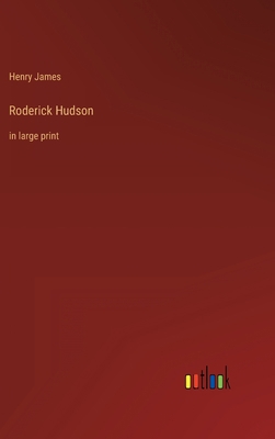 Roderick Hudson: in large print 3368241036 Book Cover