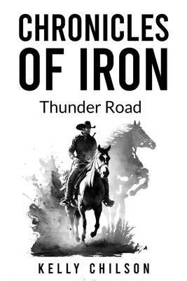 Chronicles Of Iron: Thunder Road B0F5M7SHV9 Book Cover