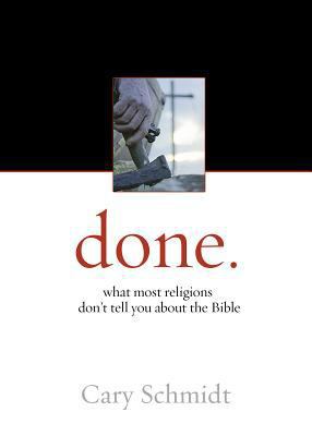 Done.: What Most Religions Don't Tell You about... 1598940066 Book Cover