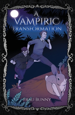 A Vampiric Transformation 1662880081 Book Cover