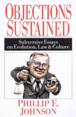 Objections Sustained: Subversive Essays on Evol... 0830822887 Book Cover