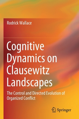 Cognitive Dynamics on Clausewitz Landscapes: Th... 3030264262 Book Cover