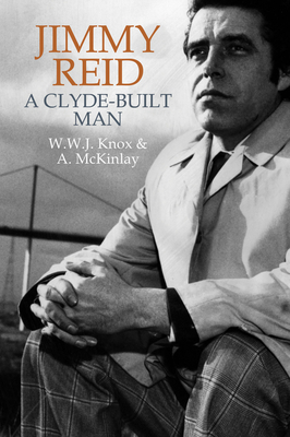 Jimmy Reid: A Clyde-Built Man 178962083X Book Cover