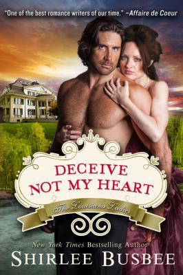 Deceive Not My Heart (the Louisiana Ladies Seri... 1614175713 Book Cover