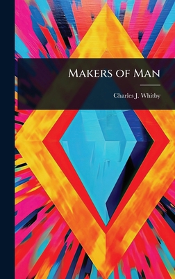 Makers of Man 1024049108 Book Cover