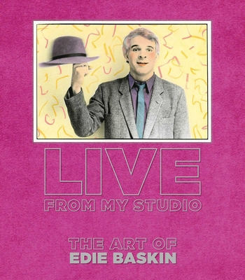 Live from My Studio: The Art of Edie Baskin 1788843436 Book Cover