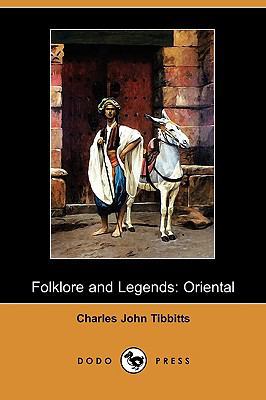 Folklore and Legends: Oriental (Dodo Press) 1409968979 Book Cover