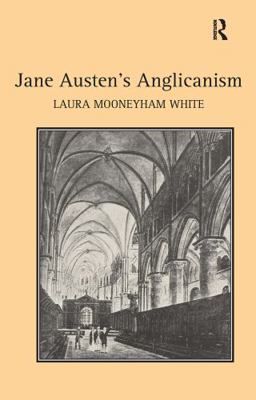 Jane Austen's Anglicanism 1409418634 Book Cover