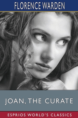 Joan, the Curate (Esprios Classics) B0DS6LSLMR Book Cover