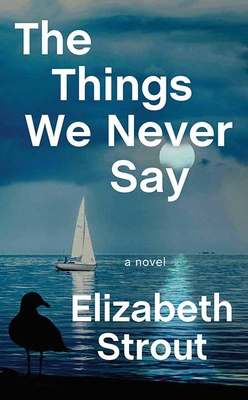 The Things We Never Say [Large Print] B0GQ96DL5Z Book Cover