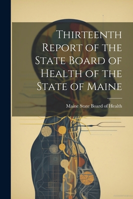 Thirteenth Report of the State Board of Health ... 1022071610 Book Cover