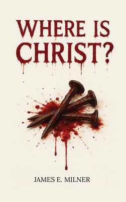 Where Is Christ? 1972549685 Book Cover