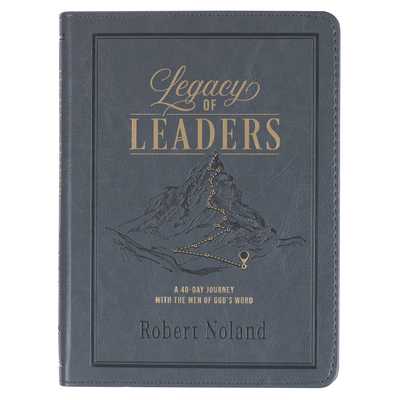 Legacy of Leaders: A 40-Day Journey with the Me... 163952410X Book Cover