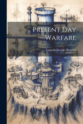 Present Day Warfare 1022042866 Book Cover