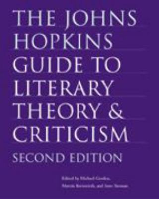 The Johns Hopkins Guide to Literary Theory and ... 0801880106 Book Cover