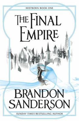 The Final Empire: Mistborn Book One: Mistborn 0575089911 Book Cover