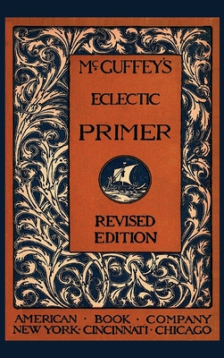 McGuffey's Eclectic Primer 1434104966 Book Cover