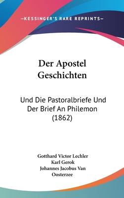 Der Apostel Geschichten: Und Die Pastoralbriefe... [German] 1160985480 Book Cover