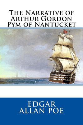 The Narrative of Arthur Gordon Pym of Nantucket 1537161520 Book Cover
