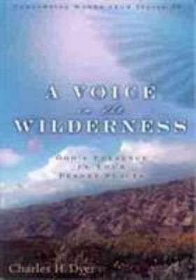 A Voice in the Wilderness: God's Presence in Yo... 0802429084 Book Cover