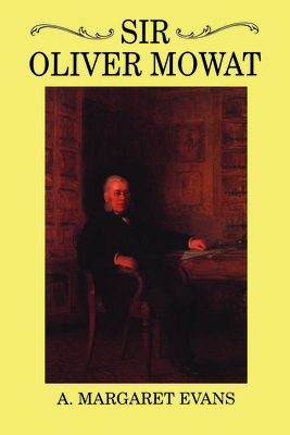 Sir Oliver Mowat 0802034713 Book Cover