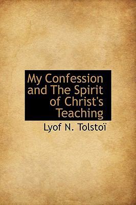 My Confession and the Spirit of Christ's Teaching 1115942077 Book Cover