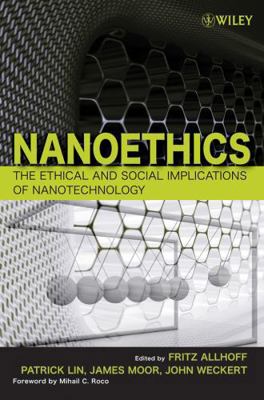 Nanoethics: The Ethical and Social Implications... 0470084170 Book Cover