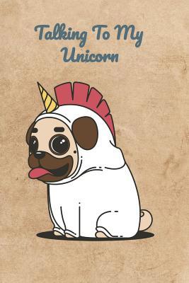 Talking To My Unicorn 107217927X Book Cover