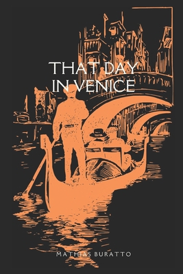 That Day In Venice: Between Dream and Wakefulne... B0D679W47S Book Cover