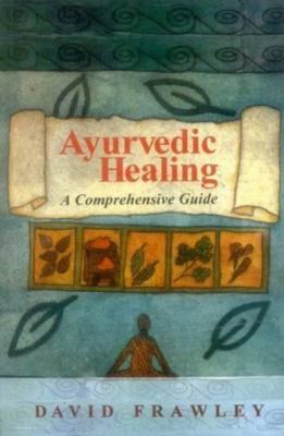 Ayurvedic Healing: A Comprehensive Guide 8120809572 Book Cover