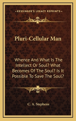Pluri-Cellular Man: Whence and What Is the Inte... 1163477915 Book Cover
