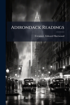 Adirondack Readings 1246867982 Book Cover